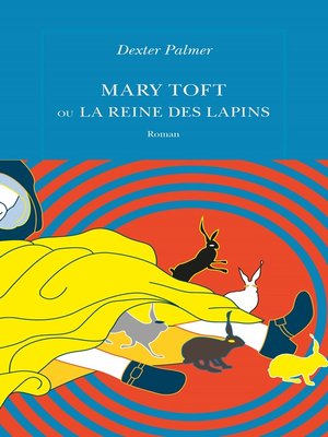cover image of Mary Toft ou La reine des lapins